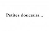 Petites douceurs...