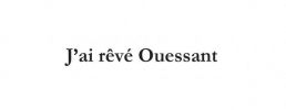 J'ai rêvé Ouessant