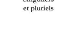 Singuliers  et pluriels
