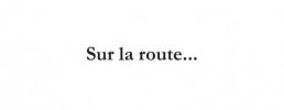 Sur la route...