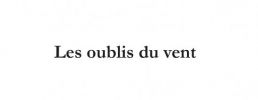 Les oublis du vent