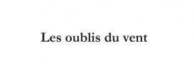 Les oublis du vent