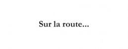 Sur la route...