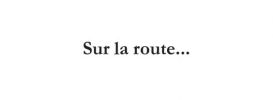 Sur la route...